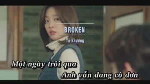 Broken – Tô Khương