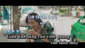 Cảm Ơn Cha (Lofi) – OPlus