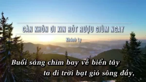 Càn Khôn Ơi Xin Rót Rượu Giùm Ngay – Khánh Ly