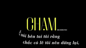 Chạm – Ưng Hoàng Phúc