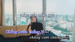 Chẳng Buồn Chẳng Khóc – Chí Thiện