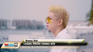 Chẳng Muốn Chung Đôi – Dương Anh