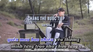 Chẳng Thể Bước Tiếp – Anh Khoa