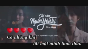 Chỉ Cần Người Yêu Tôi – Vicky Nhung