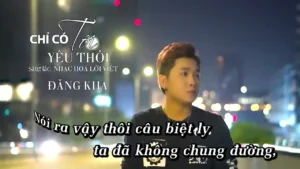 Chỉ Có Tôi Yêu Thôi – Đăng Kha