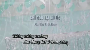 Chỉ Còn Lại Ký Ức (Tone Nữ) – Phát Huy T4 & Nboro