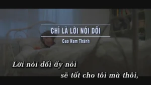 Chỉ Là Lời Nói Dối – Cao Nam Thành