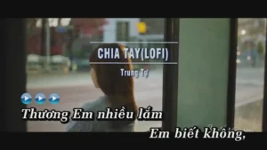 Chia Tay (Lofi) – Trung Tự