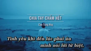 Chia Tay Chấm Hết – Cao Tùng Huy