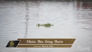 Chiều Bến Sông Buồn – Quang Lập