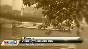 Chiều Một Mình Qua Phố (MV) – Khánh Ly