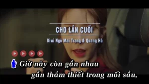 Cho Lần Cuối – Kiwi Ngô Mai Trang & Quang Hà