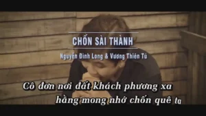 Chốn Sài Thành – Nguyễn Đình Long & Vương Thiên Tuấn