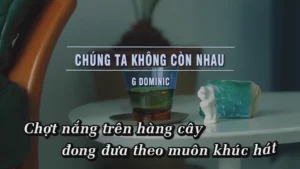 Chúng Ta Không Còn Nhau – G Dominic