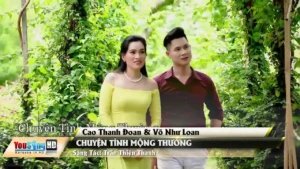 Chuyện Tình Mộng Thường – Cao Thanh Đoan & Võ Như Loan