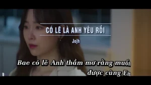 Có Lẽ Là Anh Yêu Rồi – JOJH