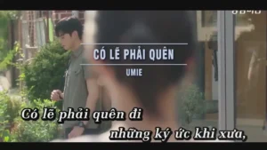 Có Lẽ Phải Quên – UMIE