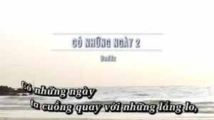 Có Những Ngày 2 – BadBz