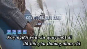 Con Đường Màu Xanh – Jack Việt Nam