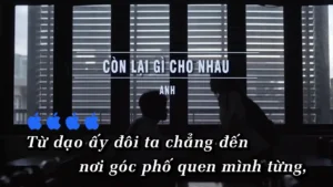 Còn Lại Gì Cho Nhau – ANH