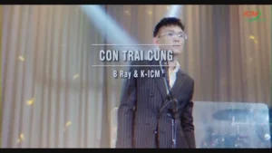 Con Trai Cưng – B Ray & KICM