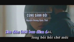 Cùng Sánh Đôi – Nguyễn Hoàng Quốc Thái