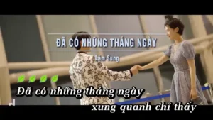 Đã Có Những Tháng Ngày – Lâm Sung