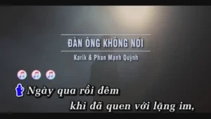 Đàn Ông Không Nói – Karik & Phan Mạnh Quỳnh