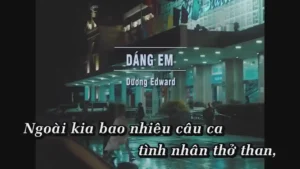 Dáng Em – Dương Edward