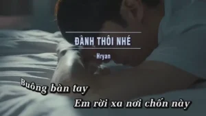 Đành Thôi Nhé – Hryan