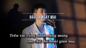 Đâu Là Ngày Mai – TLong