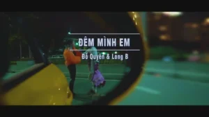 Đêm Mình Em – Đỗ Quyên & Long B