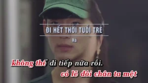 Đi Hết Thời Tuổi Trẻ – Hà