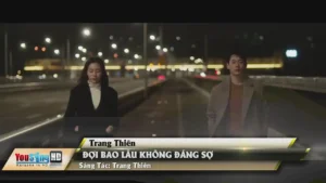 Đợi Bao Lâu Không Đáng Sợ – Trang Thiên