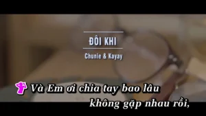 Đôi Khi – Chunie & Kayay