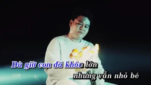 Dù Con Đã Khôn Lớn – Yuno BigBoi