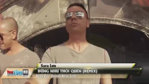 Đừng Như Thói Quen (Remix) – Sara Lưu