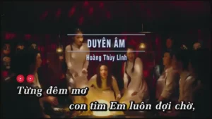 Duyên Âm – Hoàng Thùy Linh