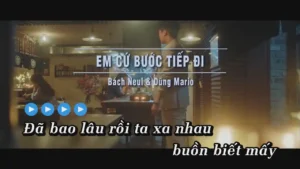 Em Cứ Bước Tiếp Đi – Bách Neul & Dũng Mario