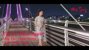 Em Cứ Theo Người – Diễm Trang