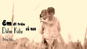 Em Đi Trên Cỏ Non (Tân Cổ) – Diễm Kiều