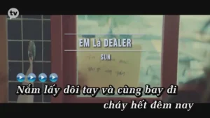 Em Là Dealer – SUN