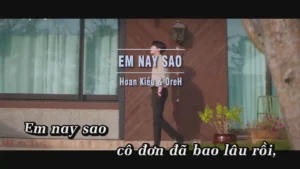 Em Nay Sao – Hoan Kiều & OreH