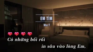 Em Tìm – Như Ý