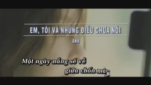 Em Tôi Và Những Điều Chưa Nói – ANH