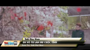 Em Vô Tư Làm Hư Cuộc Tình – Yuki Huy Nam