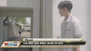 Giá Như Anh Được Nghe Em Nói – Vincent