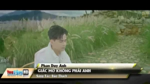 Giấc Mơ Không Phải Anh – Phan Duy Anh