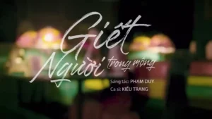 Giết Người Trong Mộng – Kiều Trang