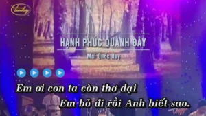 Hạnh Phúc Quanh Đây – Mai Quốc Huy